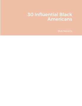 portada 30 Influential Black Americans (en Inglés)