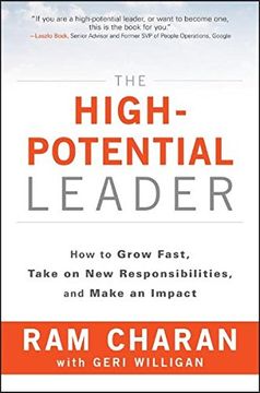 portada The High-Potential Leader: How to Grow Fast, Take on New Responsibilities, and Make an Impact (en Inglés)