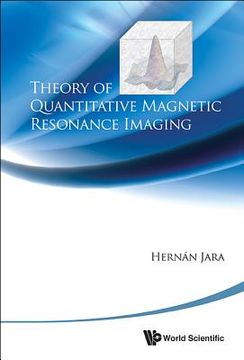 portada theory of quantitative magnetic resonance imaging (en Inglés)