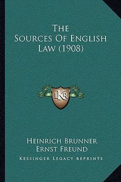 portada the sources of english law (1908) (in English)