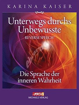 portada Unterwegs Durchs Unbewusste - Reverse Speech: Die Sprache der Inneren Wahrheit (en Alemán)