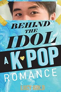 portada Behind the Idol - a K-Pop Romance 