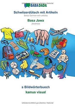 portada Babadada, Schwiizerdütsch mit Artikeln - Basa Jawa, s Bildwörterbuech - Kamus Visual: Swiss German With Articles - Javanese, Visual Dictionary (en Alemán de Suiza)