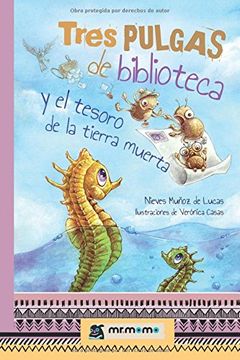 portada TRES PULGAS DE BIBLIOTECA Y EL TESORO DE LA TIERRA MUERTA