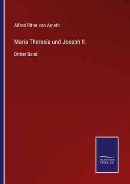 portada Maria Theresia und Joseph II.: Dritter Band (in German)