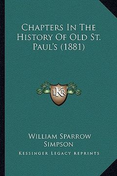 portada chapters in the history of old st. paul's (1881)