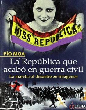 portada La Republica que Acabo en Guerra Civil (in Spanish)