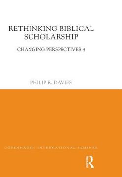 portada Rethinking Biblical Scholarship: Changing Perspectives 4 (in English)