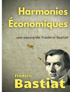 portada Harmonies Économiques: une oeuvre de Frédéric Bastiat (en Francés)