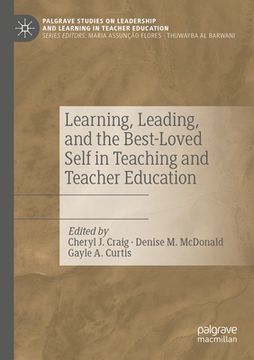 portada Learning, Leading, and the Best-Loved Self in Teaching and Teacher Education (in English)