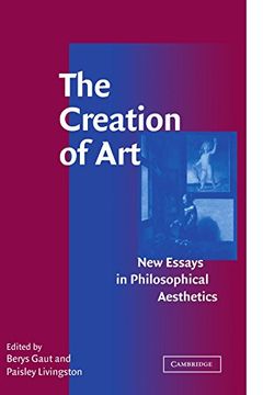 portada The Creation of Art: New Essays in Philosophical Aesthetics (en Inglés)