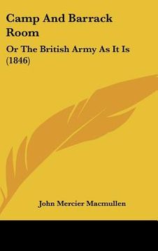 portada camp and barrack room: or the british army as it is (1846) (en Inglés)