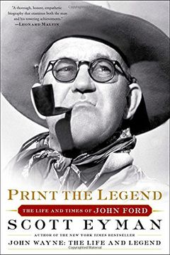 portada Print the Legend: The Life and Times of John Ford (en Inglés)
