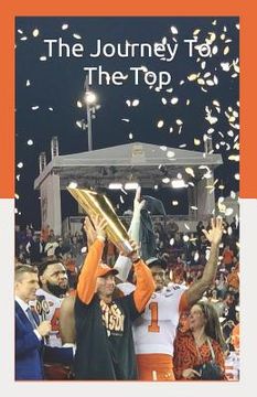 portada The Journey to the Top: The Tigers Historic March Through the 2018 Season