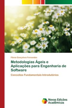 portada Metodologias Ágeis e Aplicações Para Engenharia de Software: Conceitos Fundamentais Introdutórios (en Portugués)