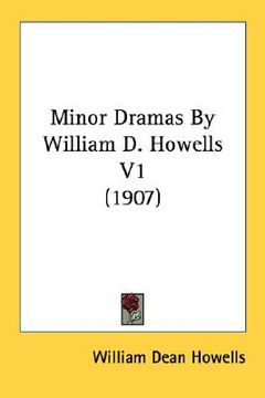 portada minor dramas by william d. howells v1 (1907) (in English)