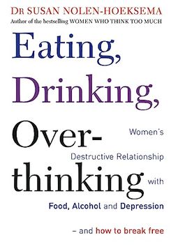 portada Eating, Drinking, Overthinking: Women's Destructive Relationship With Food, Alcohol and Depression (en Inglés)