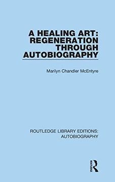 portada A Healing Art: Regeneration Through Autobiography (Routledge Library Editions: Autobiography) (en Inglés)