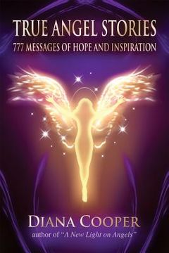 portada true angel stories: 777 messages of hope and inspiration (in English)
