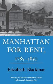 portada Manhattan for Rent, 1785 1850 (in English)