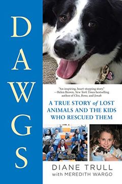 portada Dawgs: A True Story of Lost Animals and the Kids who Rescued Them (en Inglés)