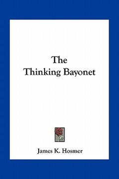 portada the thinking bayonet (en Inglés)