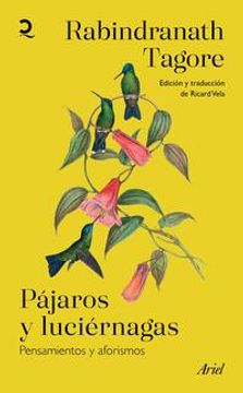portada Pájaros Y Luciérnagas: Pensamientos Y Aforismos / Stray Birds & Firefly (in Spanish)