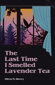 portada The Last Time i Smelled Lavender tea (en Inglés)