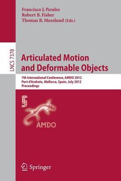 portada articulated motion and deformable objects: 7th international conference, amdo 2012, port d'andratx, mallorca, spain, july 11-13, 2012, proceedings