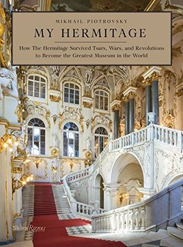 portada My Hermitage: How the Hermitage Survived Tsars, Wars, and Revolutions to Become the Greatest Museum in the World (en Inglés)