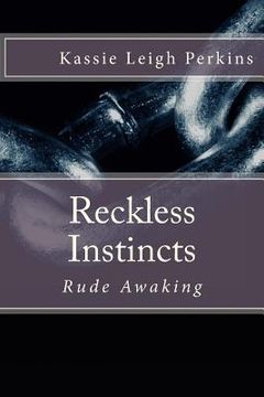 portada Reckless Instincts: Rude Awaking (in English)