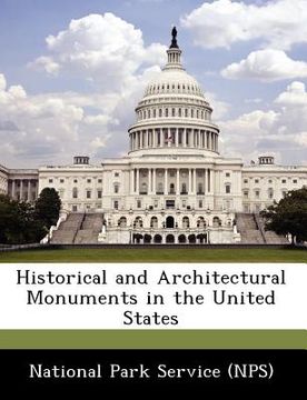 portada historical and architectural monuments in the united states (en Inglés)