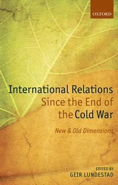 portada International Relations Since the end of the Cold War: New and old Dimensions (Nobel Symposium) (en Inglés)