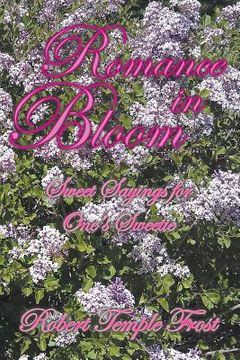portada Romance in Bloom: Sweet Sayings for One's Sweetie (en Inglés)