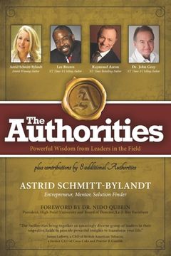portada The Authorities - Astrid Schmitt-Bylandt: Powerful Wisdom from Leaders in the Field