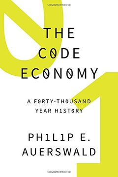 portada The Code Economy: A Forty-Thousand Year History (en Inglés)