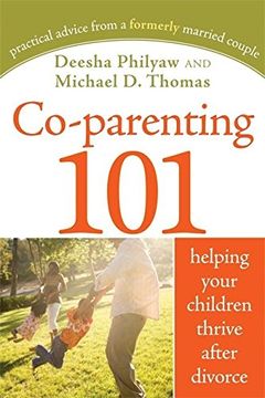 portada Co-Parenting 101: Helping Your Kids Thrive in two Households After Divorce (en Inglés)