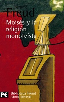 portada Moises y la Religion Monoteista y Otros Escritos Sobre Judaismo y Antisemitismo