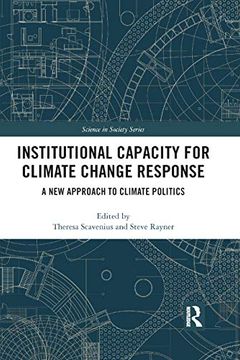 portada Institutional Capacity for Climate Change Response: A new Approach to Climate Politics (The Earthscan Science in Society Series) (en Inglés)