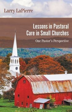 portada Lessons in Pastoral Care in Small Churches: One Pastor's Perspective (en Inglés)