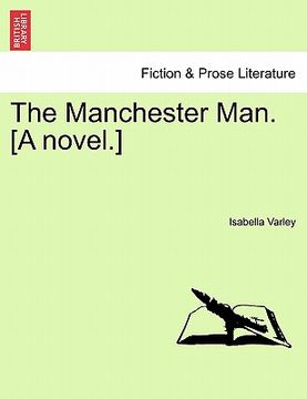 portada the manchester man. [a novel.] (en Inglés)