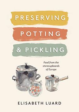 portada Preserving, Potting and Pickling: Food From the Storecupboards of Europe (in English)