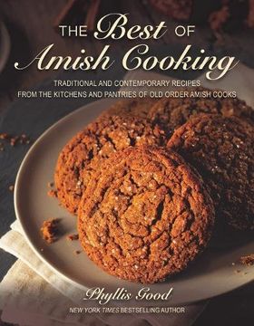 portada The Best of Amish Cooking: Traditional and Contemporary Recipes from the Kitchens and Pantries of Old Order Amish Cooks