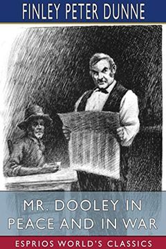 portada Mr. Dooley in Peace and in war (Esprios Classics) (en Inglés)