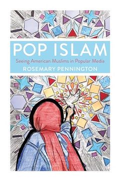 portada Pop Islam: Seeing American Muslims in Popular Media (en Inglés)