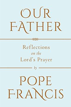 portada Our Father: Reflections on the Lord's Prayer 