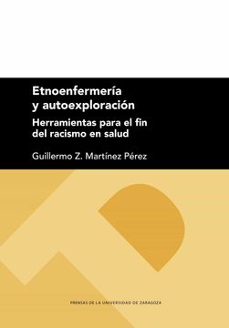 portada Etnoenfermería y Autoexploración: Herramientas Para el fin del Racismo en Salud: 304 (Textos Docentes) (in Spanish)