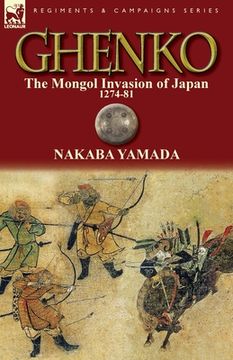 portada ghenko: the mongol invasion of japan, 1274-81 (in English)