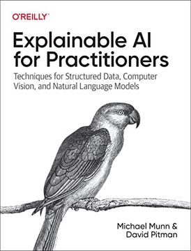 portada Explainable ai for Practitioners: Designing and Implementing Explainable ml Solutions [Soft Cover ] (en Inglés)