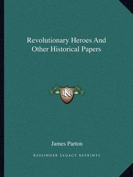 portada revolutionary heroes and other historical papers (en Inglés)